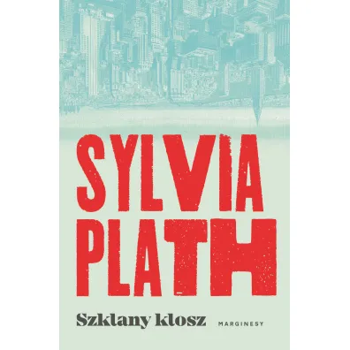 Szklany klosz - Sylvia Plath