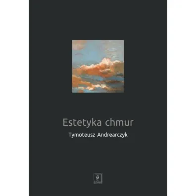 Estetyka chmur - Tymoteusz  Andrearczyk