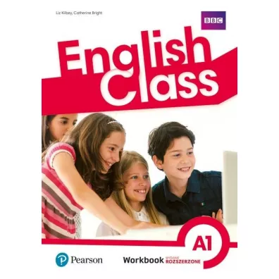 English Class A1. Zeszyt �wicze�. Wydanie rozszerzone - Catherine Bright, Liz  Killbey