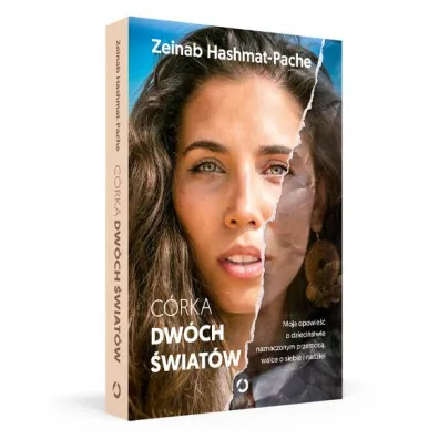 C�rka dw�ch �wiat�w. Moja opowie�� o dzieci�stwie naznaczonym przemoc�, walce o siebie i nadziei
