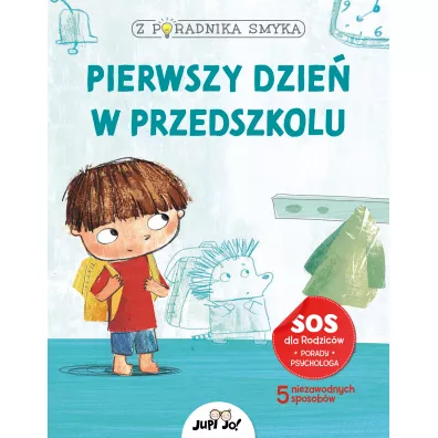 Z poradnika smyka. Pierwszy dzie� w przedszkolu - Chiara Piroddi