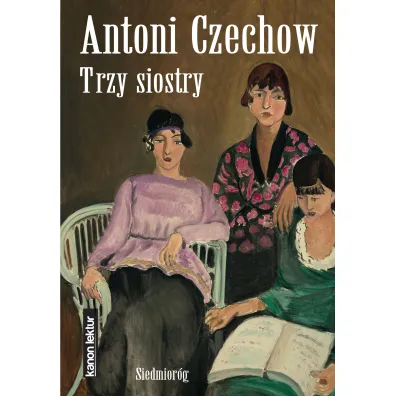 Trzy siostry - Anton Czechow