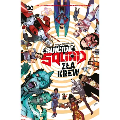 Uniwersum DC Suicide Squad. Z�a krew