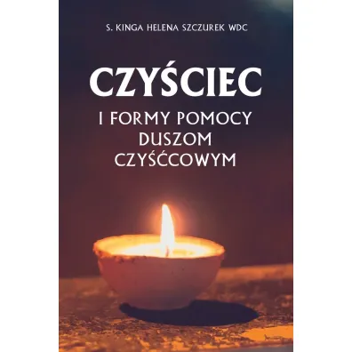 Czy�ciec i formy pomocy duszom czy��cowym (pocket) - Kinga Helena Szczurek
