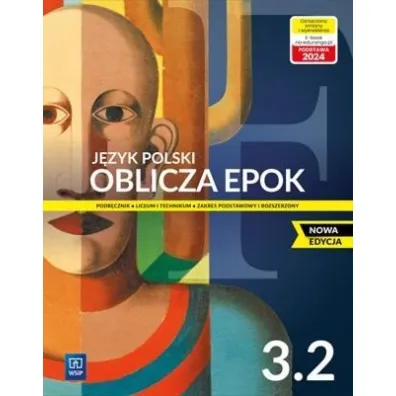 Pakiet Oblicza epok 3.1. J�zyk polski. Podr�cznik. Klasa 3. Cz�� 1 i 2. Liceum i technikum. Zakres podstawowy i rozszerzony. Nowa edycja
