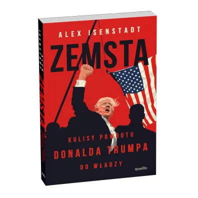 Zemsta. Kulisy powrotu Donalda Trumpa do w�adzy