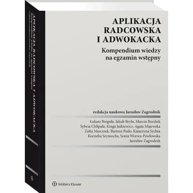 Aplikacja radcowska i adwokacka. Kompendium wiedzy na egzamin wst�pny