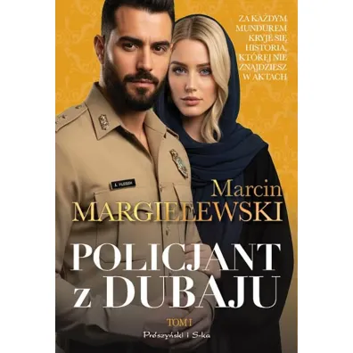 Policjant z Dubaju. Tom 1 - Marcin Margielewski