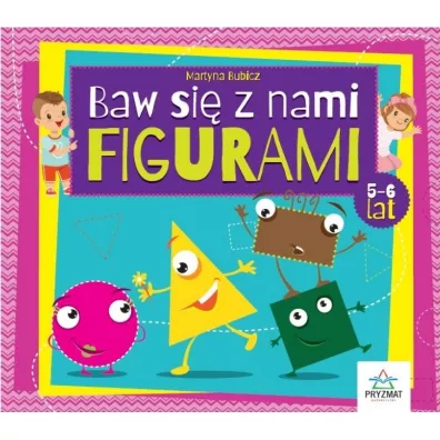 Baw si z nami figurami 5-6 lat - Martyna Bubicz