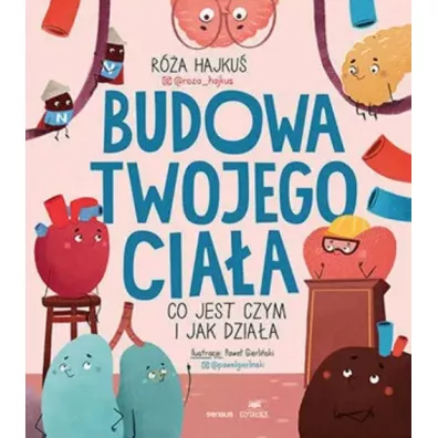 Budowa twojego cia�a. Co jest czym i jak dzia�a - R�a Hajku�