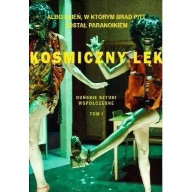 Kosmiczny l�k. Du�skie sztuki wsp�czesne. Tom 1 - Christian  Lollike, Knutzon Line, Peter  Amussen