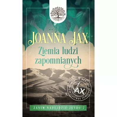 Ziemia ludzi zapomnianych. Zanim nadejdzie jutro. Tom 2 - Joanna Jax