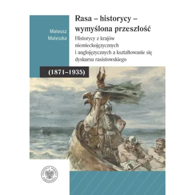 Rasa - Historycy - Wymy�lona Przesz�o�� - Mateusz Maleszka