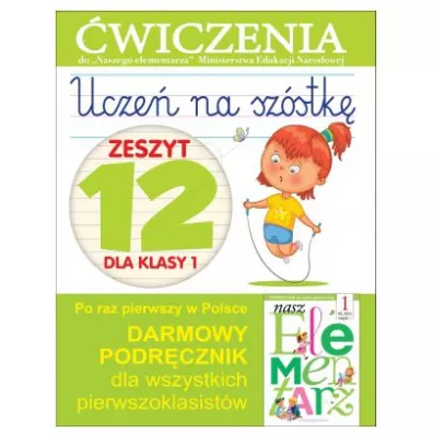 Ucze� na sz�stk�. Zeszyt 12 dla klasy 1. �wiczenia do Naszego Elementarza - Anna Wi�niewska