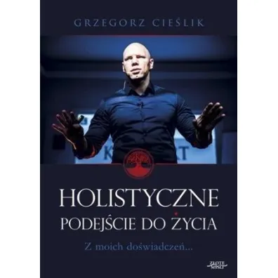Holistyczne podej�cie do �ycia - Grzegorz  Cie�lik