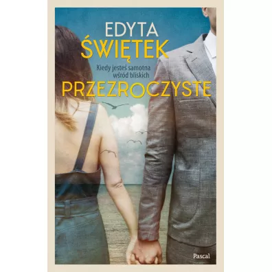 Przezroczyste - Edyta witek