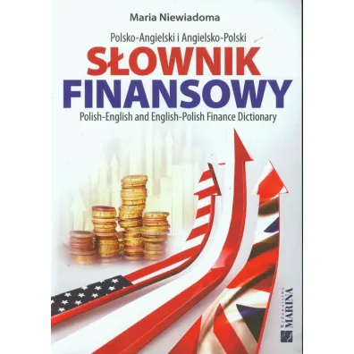 S�ownik finansowy polsko-angielski angielsko-pol. - Maria Niewiadoma
