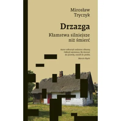 Drzazga. K�amstwa silniejsze ni� �mier� - Miros�aw Tryczyk