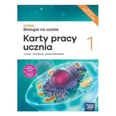 NOWA Biologia na czasie 1. Karty pracy ucznia dla liceum og�lnokszta�c�cego i technikum. Zakres podstawowy. Edycja 2024 - Barbara Januszewska-Hasiec, Jacek Paw�owski, Joanna Koby�ecka, Jolanta Holeczek, Renata Stencel
