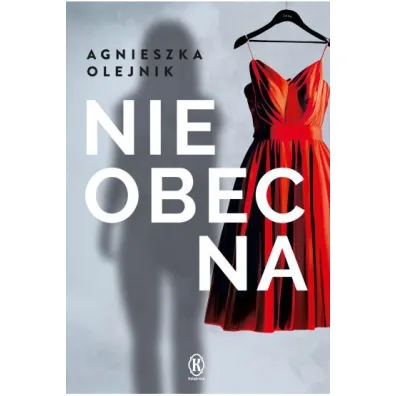 Nieobecna - Agnieszka Olejnik