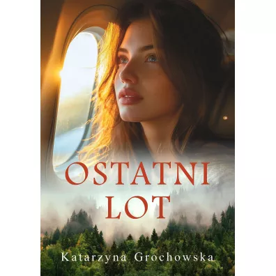 Ostatni lot - Katarzyna Grochowska