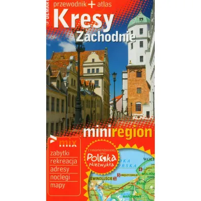 Polska niezwyk�a. MiniRegion. Kresy Zachodnie - Ewa Lodzi�ska, Waldemar Wieczorek