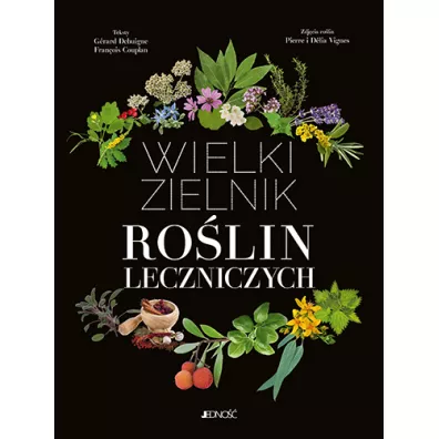 Wielki zielnik rolin leczniczych - Franois Couplan, Grard Debuigne