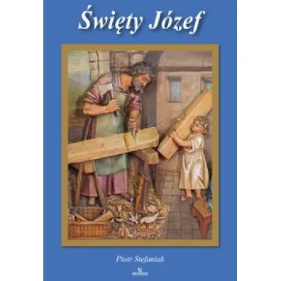 �wi�ty J�zef - Piotr Stefaniak