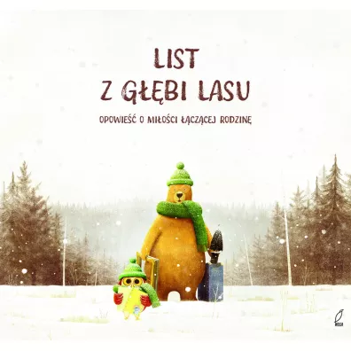 List z g��bi lasu. Opowie�� o mi�o�ci ��cz�cej rodzin�