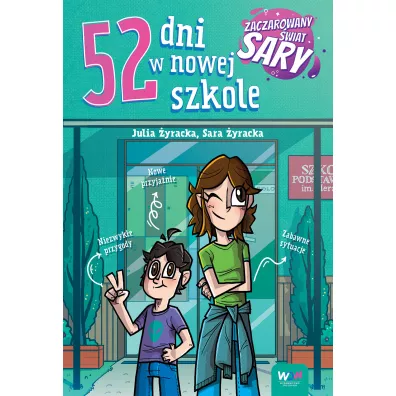 Zaczarowany �wiat Sary. 52 dni w nowej szkole - Julia  �yracka, Sara  �yracka