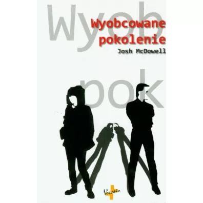 Wyobcowane pokolenie - Josh McDowell