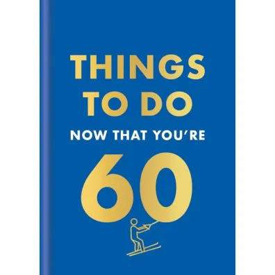 Things to Do Now That You're 60 wer. angielska - Kent Graeme