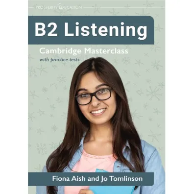 B2 Listening. Cambridge Masterclass with Practice Tests - Fiona  Aish, Jo  Tomlinson