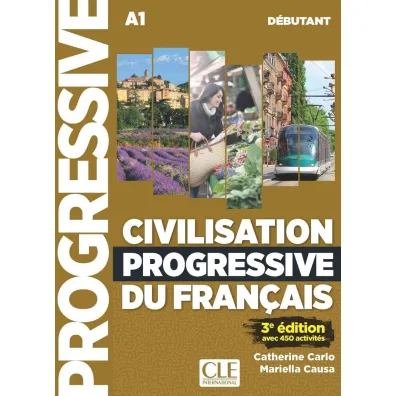 Civilisation progressive du Francais Debutant 3 edition. Podr�cznik + CD - Carlo Catherine, Causa Mariella