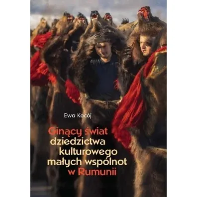 Gin�cy �wiat dziedzictwa kulturowego ma�ych.. - Ewa Koc�j
