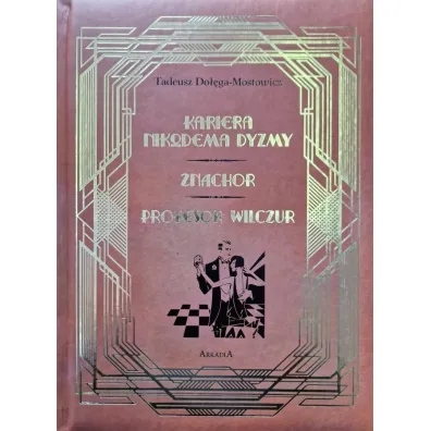 Pakiet: Kariera Nikodema Dyzmy, Znachor, Profesor Wilcz�r - Tadeusz Do��ga-Mostowicz