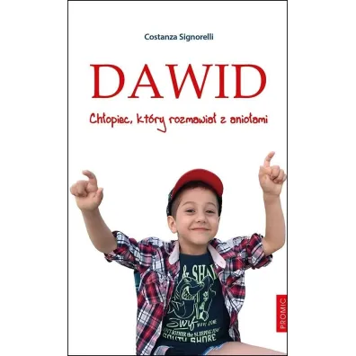 Dawid. Ch�opiec, kt�ry rozmawia� z anio�ami - Costanza Signorelli