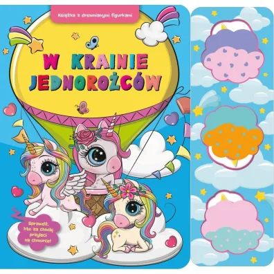 W krainie jednoro�c�w. Ksi��ka z drewnianymi figurkami - Paulina P�atkowska, Joanna  Moraszczyk