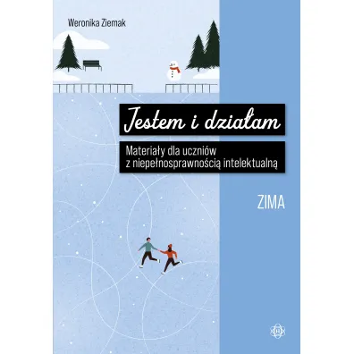 Jestem i dzia�am Zima Materia�y dla uczni�w z niepe�nosprawno�ci� intelektualn�