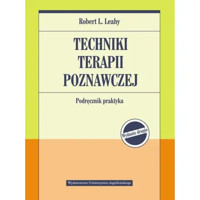 Techniki terapii poznawczej. Podr�cznik praktyka - Robert L. Leahy
