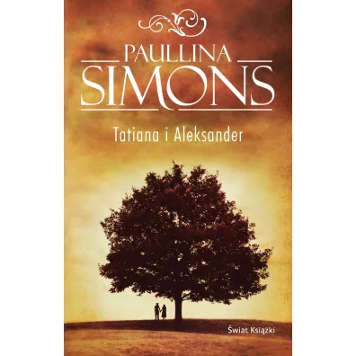Tatiana i Aleksander. Je�dziec miedziany. Tom 2 - Paullina Simons
