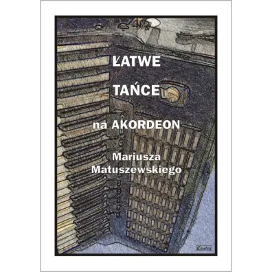 �atwe ta�ce na akordeon Mariusza Matuszewskiego