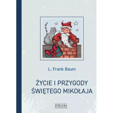 ycie i przygody witego Mikoaja - Lyman Frank Baum