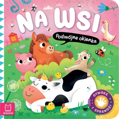 Na wsi. Podw�jne okienka. Otw�rz i sprawd� - Agnieszka Bator