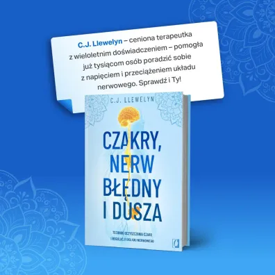 Czakry, nerw b��dny i dusza. Techniki oczyszczania czakr i regulacji uk�adu nerwowego