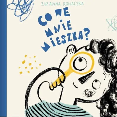 Co we mnie mieszka - Zuzanna Kowalska
