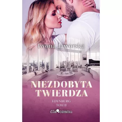 Niezdobyta twierdza. Edynburg. Tom 2 - Iwona Jaworska