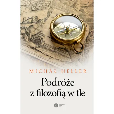 Podr�e z filozofi� w tle - Micha� Heller