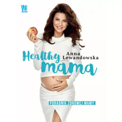 Healthy mama - Anna Lewandowska - Anna Lewandowska