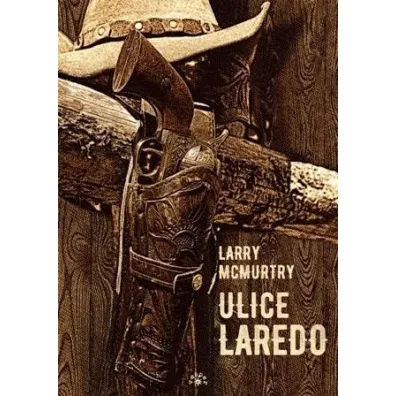 Ulice Laredo. Lonesome Dove. Tom 2 - Larry McMurtry